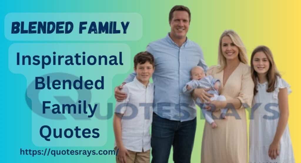 Inspirational Blended Family Quotes