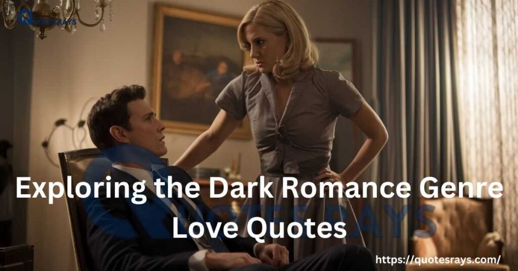 Exploring the Dark Romance Genre