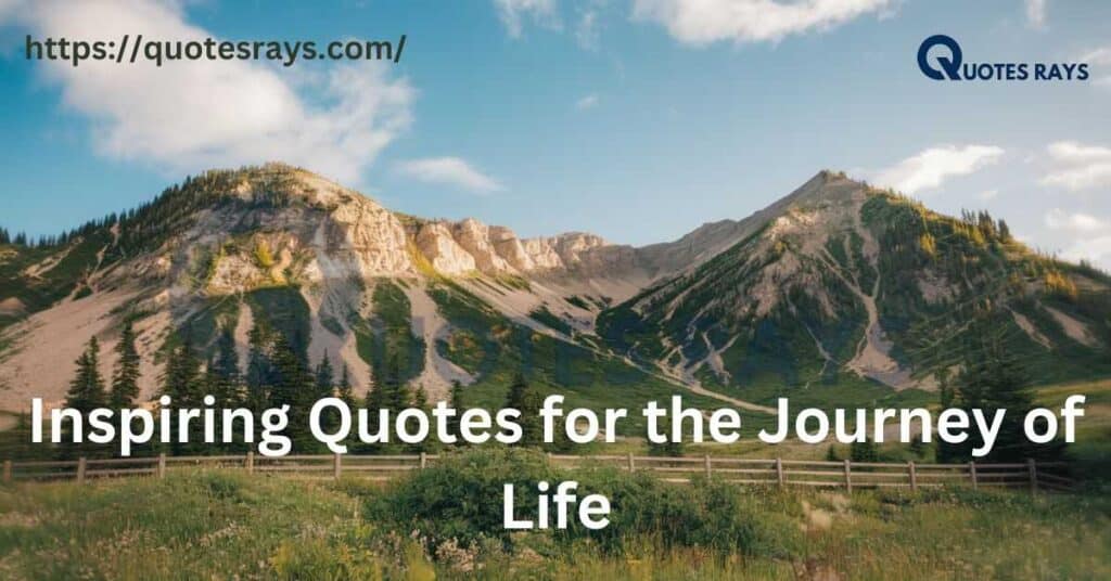 Inspiring Quotes for the Journey of Life