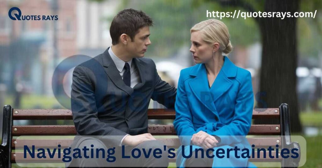 Navigating Love's Uncertainties