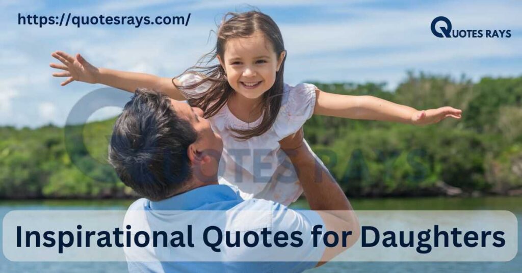 Inspirational Quotes for Daughters