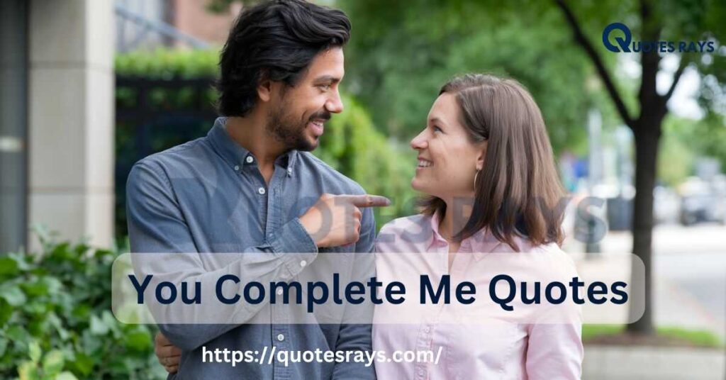 You Complete Me Quotes