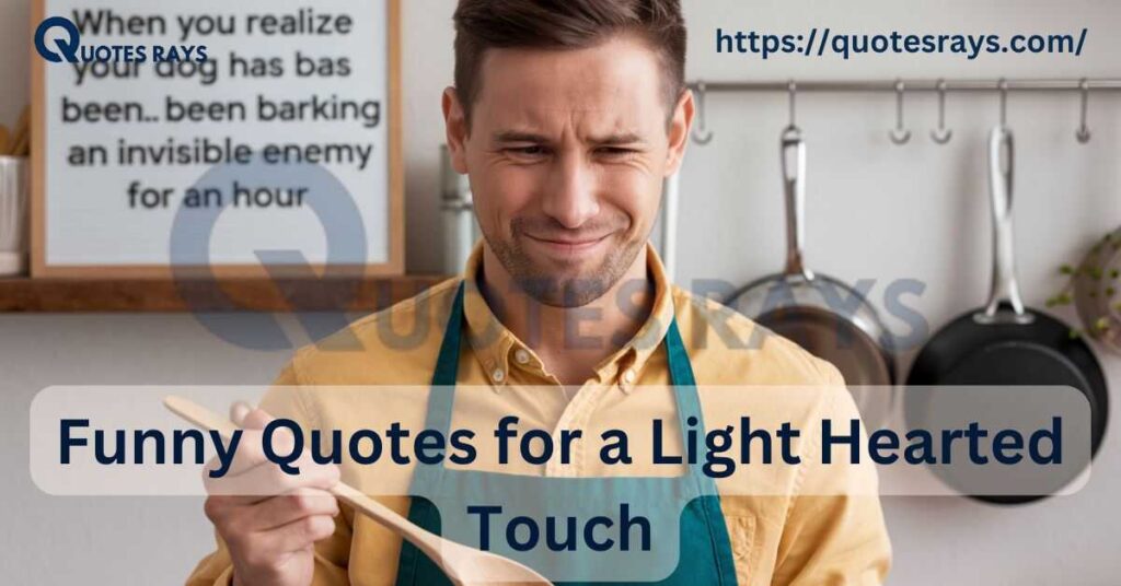 Funny Quotes for a Light Hearted Touch