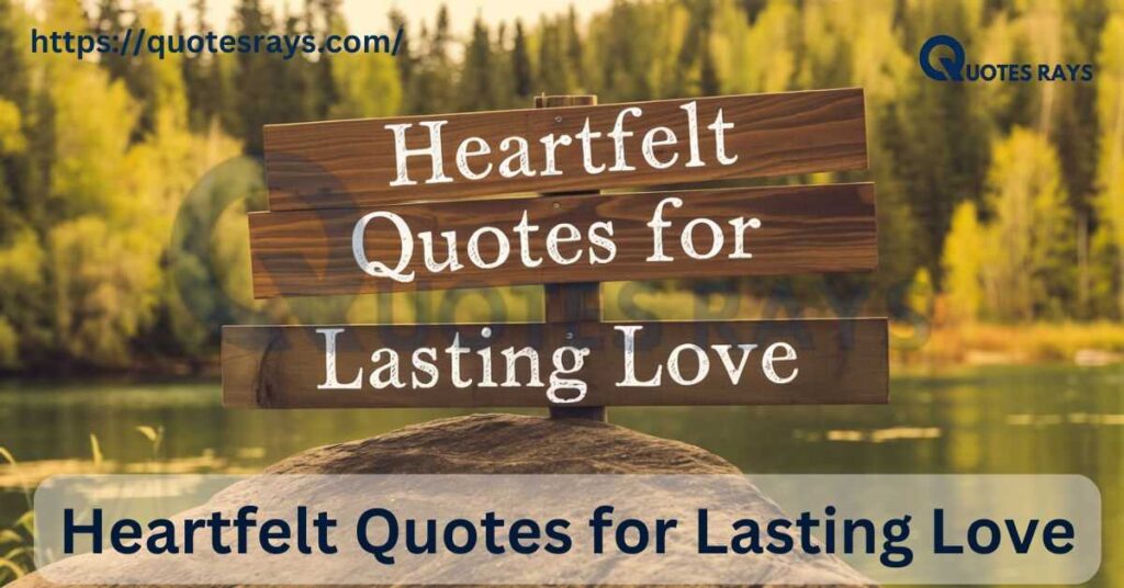 Heartfelt Quotes for Lasting Love