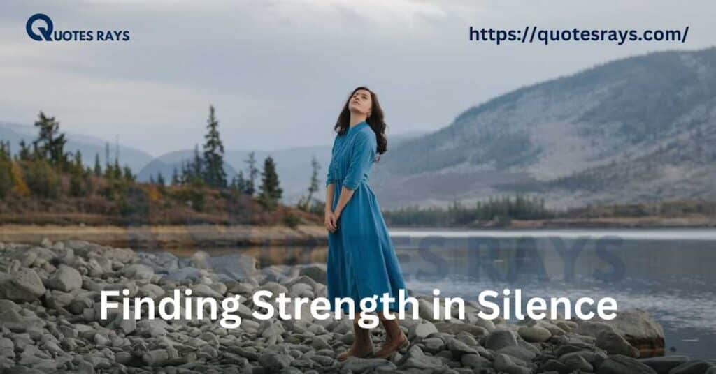 Finding Strength in Silence