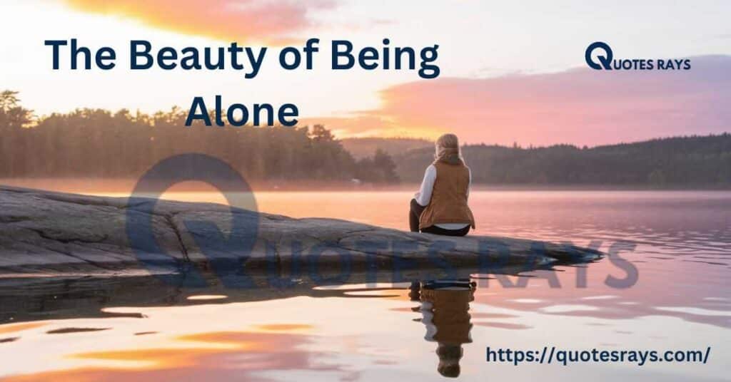 The Beauty of Being Alone