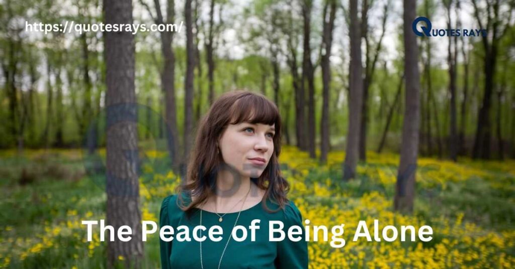 The Peace of Being Alone