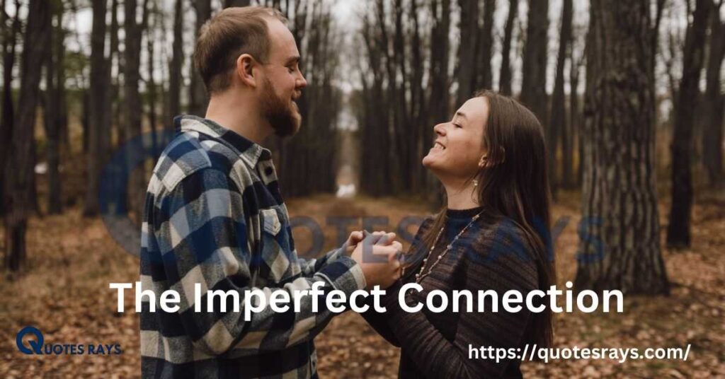 The Imperfect Connection