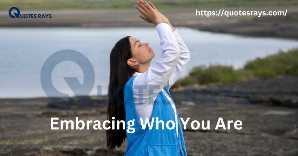 Embracing Who You Are