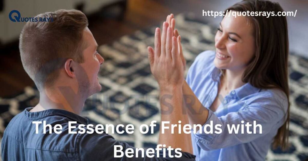 The Essence of Friends with Benefits