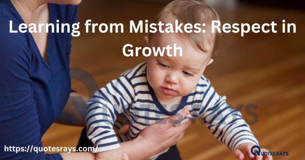 Learning from Mistakes: Respect in Growth