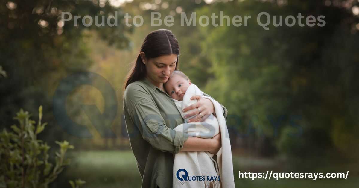 Proud to Be Mother Quotes