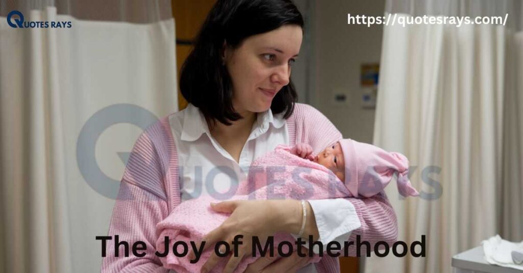 The Joy of Motherhood