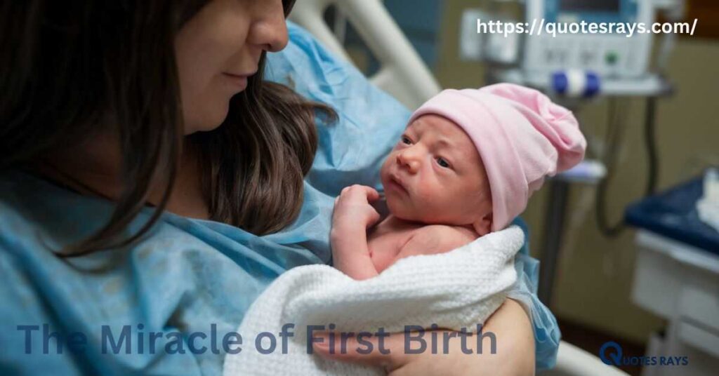 The Miracle of First Birth