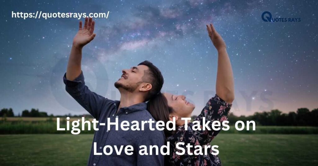 Light-Hearted Takes on Love and Stars