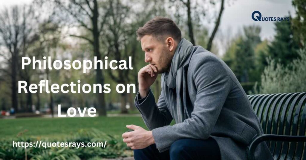 Philosophical Reflections on Love