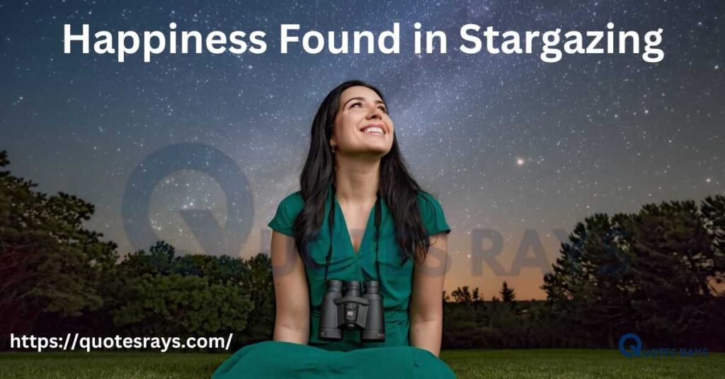 Happiness Found in Stargazing