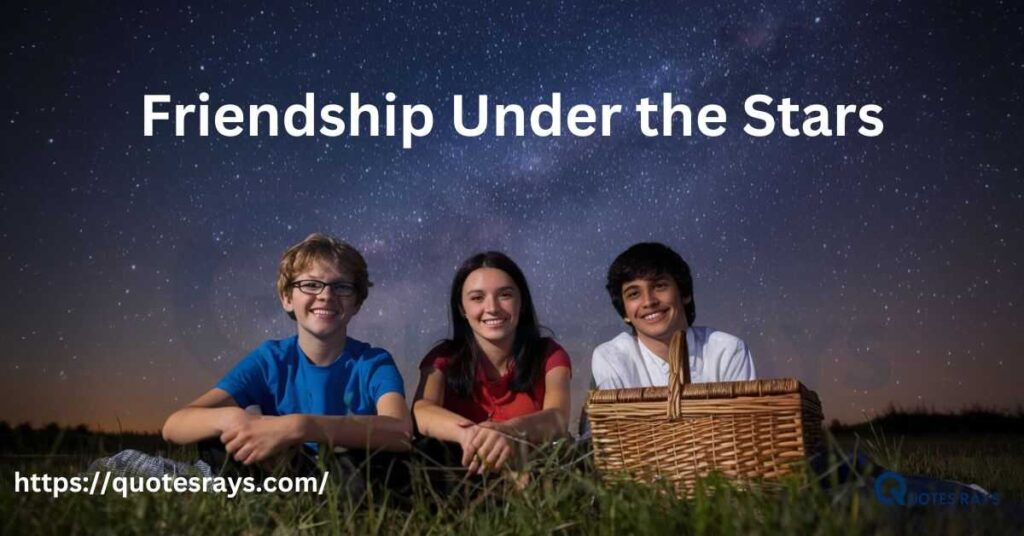 Friendship Under the Stars