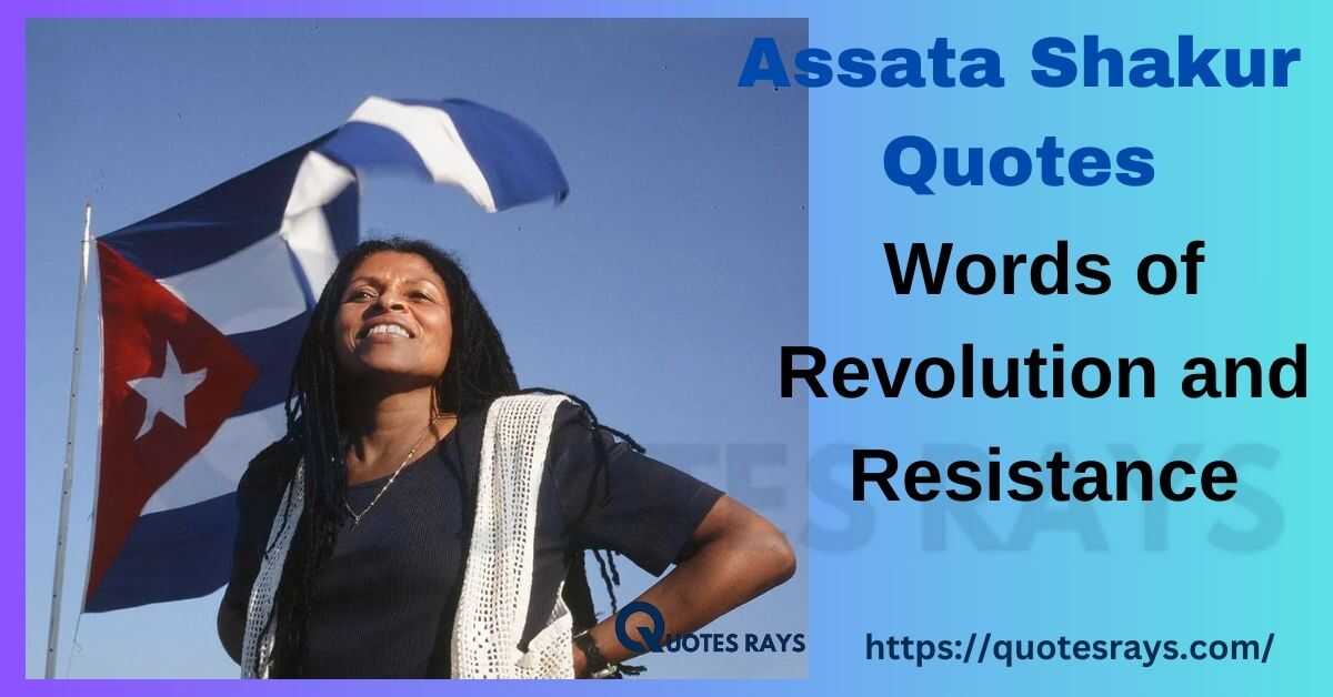 Assata Shakur Quotes