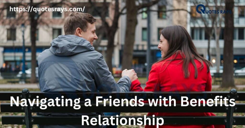 Navigating a Friends with Benefits Relationship