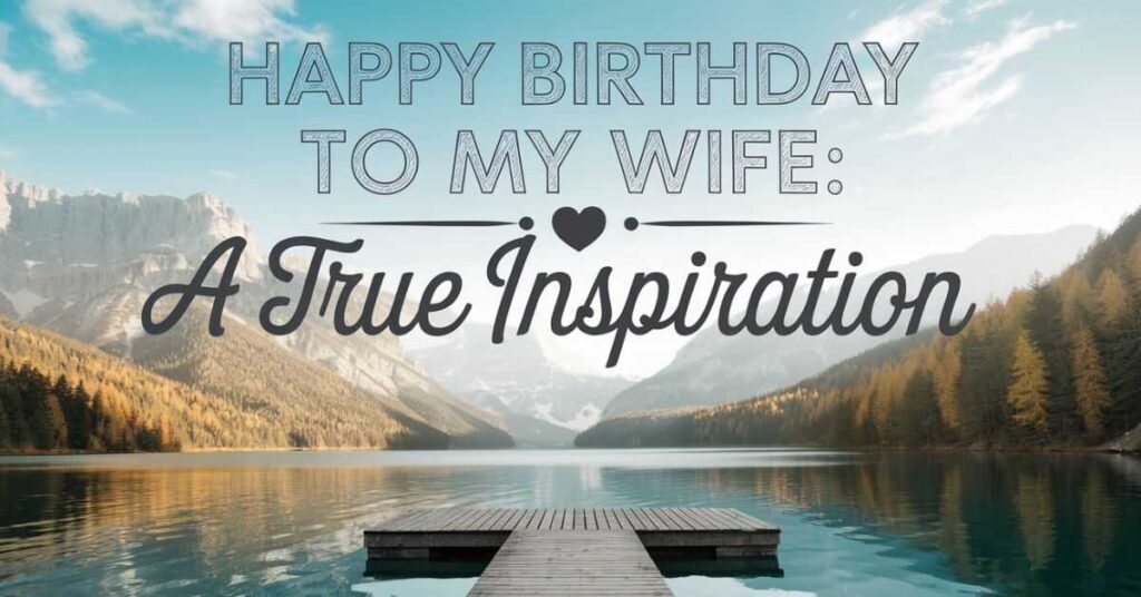 Birthday to My Wife